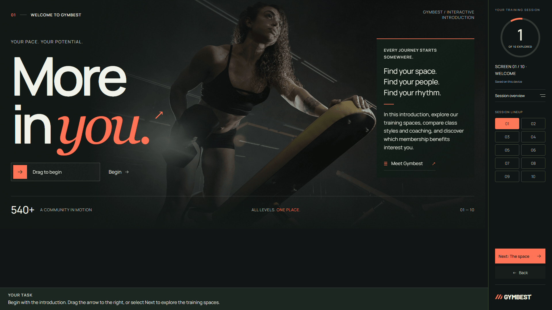 Opening screen: More in you, with Drag to begin and Begin, beside a photograph of a woman with a sled in a gym. A panel lists Find your space, Find your people, Find your rhythm. Screen 01 of 10, with 540+ a community in motion along the bottom.