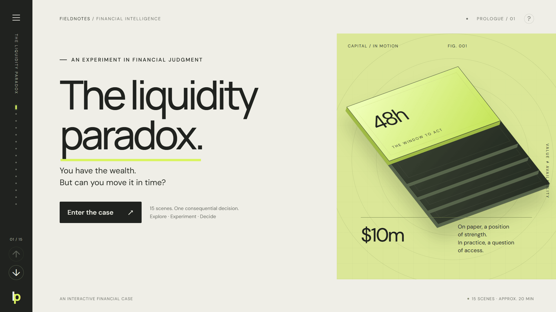 Opening screen: The liquidity paradox, an experiment in financial judgment. You have the wealth. But can you move it in time? Beside a stack of capital marked 48h, the window to act, and $10m on paper. Scene 01 of 15.